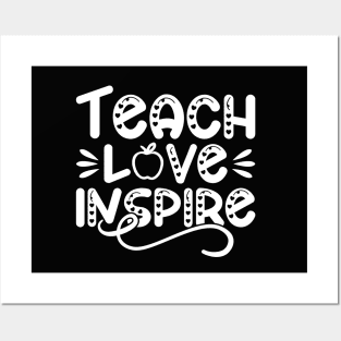 Teach Love Inspire Posters and Art